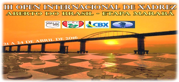 III OPEN INTERNACIONAL DE XADREZ DE MARABÁ – ABBR 2016 – ETAPA&nbsp;MARABÁ/PA