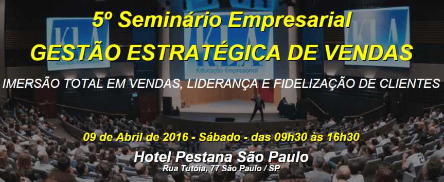 5º Seminário Empresarial GESTÃO ESTRATÉGICA DE&nbsp;VENDAS