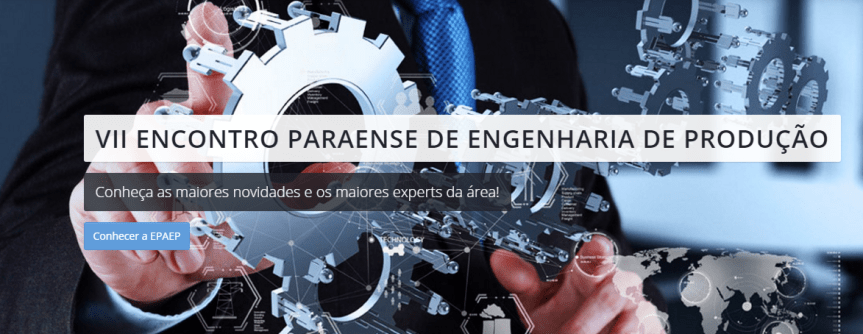 VII ENCONTRO PARAENSE DE ENGENHARIA DE&nbsp;PRODUÇÃO