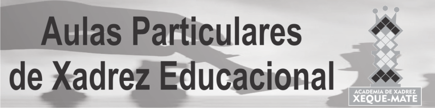 AULAS PARTICULARES DE XADREZ&nbsp;EDUCACIONAL