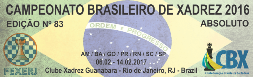 CAMP. BRASILEIRO DE XADREZ 2016 – ABSOLUTO – RODADA 01 – 06.02 –&nbsp;15H