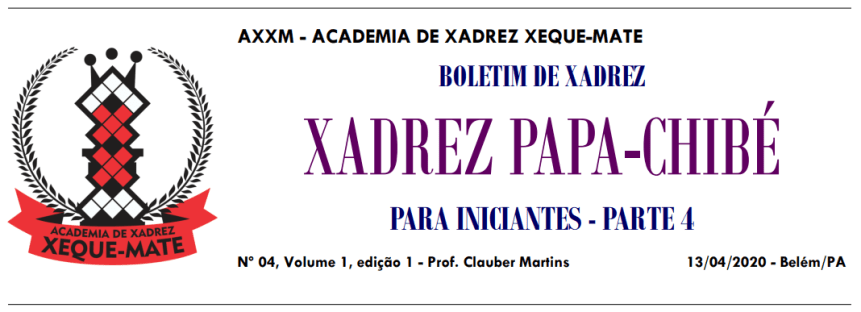 BOLETIM DE XADREZ PAPA-CHIBÉ&nbsp;04