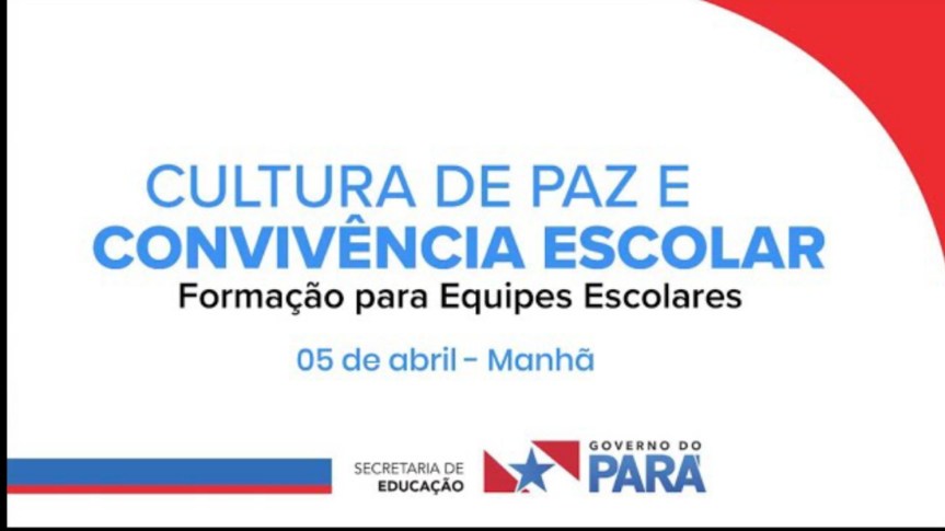 SEDUC DIA 05.04 MANHÃ – CULTURA DE PAZ E CONVIVÊNCIA&nbsp;ESCOLAR