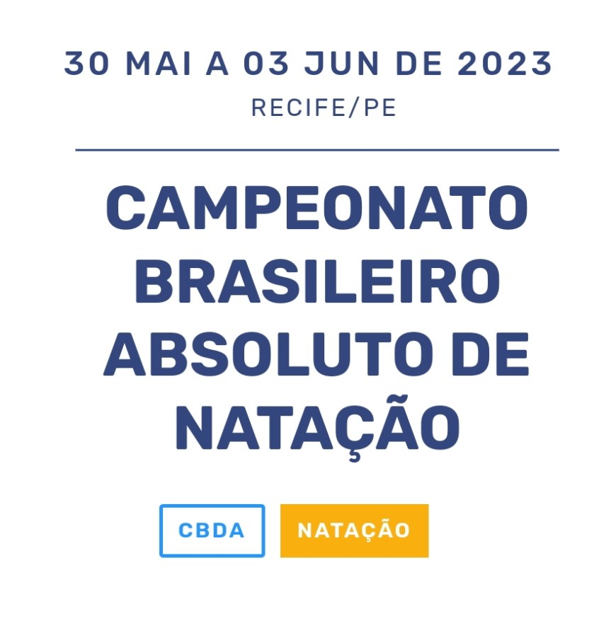 CAMPEONATO BRASILEIRO DE NATAÇÃO 2023 – RECIFE&nbsp;ESCALAÇÃO