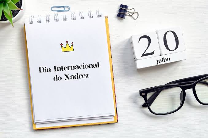 20 DE JULHO DIA INTERNACIONAL DO&nbsp;XADREZ